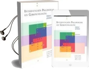 Descargar AudioLibro Intervencion Psicosocial en Gerontologia: Manual Practico (2ª ed. ) de Varios Autores año 2003