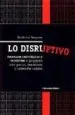 AudioLibro Lo Disruptivo, Amenazas Individuales y Colectivas: El Psiquismo a nte Guerras, Terrorismos y Catastrofes Sociales de Mordechai Benyakar
