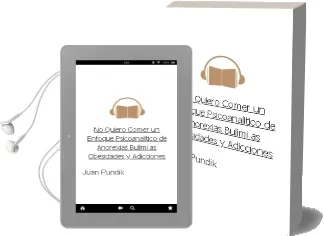 Descargar AudioLibro ¡No Quiero Comer!: Un Enfoque Psicoanalitico de Anorexias, Bulimi as, Obesidades y Adicciones de Juan Pundik año 2003