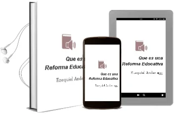 Descargar AudioLibro Que es una Reforma Educativa de Ezequiel Ander Egg año 2003