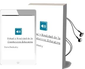 Descargar AudioLibro Ritual y Realidad de la Conduccion Educativa de Dora Radusky año 2003