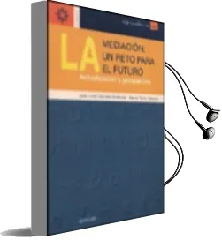 Descargar AudioLibro La Mediacion: Un Reto para el Futuro (Actuacion y Prospectiva) de Juan Jose Sarrado Soldevila año 2003