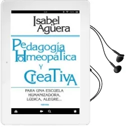 Descargar AudioLibro Pedagogia Homeopatica y Creativa de Isabel Aguera año 2003