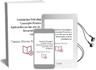 Descargar AudioLibro Evaluacion Psicologica: Concepto, Proceso y Aplicacion en las are as del Desarrollo y de la Inteligencia de Carmen Moreno Rosset año 2003