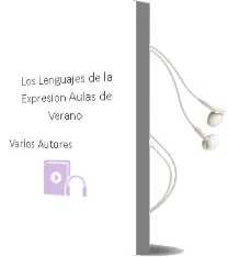 Descargar AudioLibro Los Lenguajes de la Expresion (Aulas de Verano) de Varios Autores año 2003