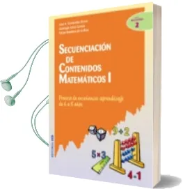 Descargar AudioLibro Secuenciacion de Contenidos Matematicos 1: Proceso de Enseñanza-A Prendizaje de 6 a 8 Años de Jose Antonio Fernandez Bravo; Felipe Bandera año 2003