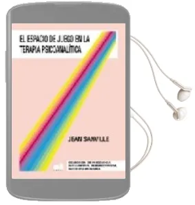 Descargar AudioLibro El Espacio de Juego en la Terapia Psicoanalitica de Jean Sanville año 2004