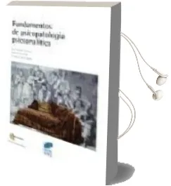 Descargar AudioLibro Fundamentos de Psicopatologia Psicoanalitica de Jose Maria Alvarez año 2004