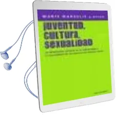Descargar AudioLibro Juventud, Cultura, Sexualidad: La Dimension Cultural en la Afecti Vidad y la Sexualidad de los Jovenes de Buenos Aires de Mario Et Al. Margulis año 2004