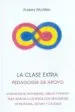 AudioLibro La Clase Extra: Pedagogia de Apoyo: Ejercicios de Movimiento, dib ujo y Pintura para Ayudar a los Niños con Dificultades en Escritura, Lectura y Calculo (5ª Ed.) de Audrey Mcallen