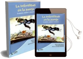 Descargar AudioLibro La Infertilidad en la Pareja: Cuerpo, Deseo y Enigma de Silvia Cincunegui año 2004