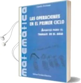 Descargar AudioLibro Las Operaciones en el Primer Ciclo de Claudia Broitman año 2004