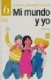 AudioLibro Mi Mundo y yo 6. Cuaderno de Educacion en Valores (Educacion Prim Aria) de Carlos Diaz