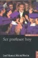 AudioLibro Ser un Profesor hoy (5ª Ed.) de Jose Manuel Mañu Noain