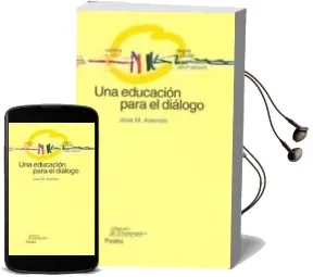 Descargar AudioLibro Una Educacion para el Dialogo de Jose M. Asensio año 2004