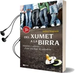 Descargar AudioLibro Del Xumet a la Birra: Histories i Cabories d una Psicologa de cap Calera de Inma Sagrera año 2004