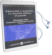 Descargar AudioLibro Educacion y Memoria. la Escuela Elabora el Pasado de Elizabeth Jelin año 2004