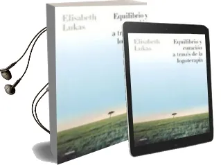 Descargar AudioLibro Equilibrio y Curacion a Traves de la Logoterapia de Elisabeth Lukas año 2004