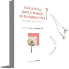 Descargar AudioLibro Guia Practica para el Manejo de la Esquizofrenia: Manual para la Familia y el Cuidador de Elena Aznar Avendaño año 2004