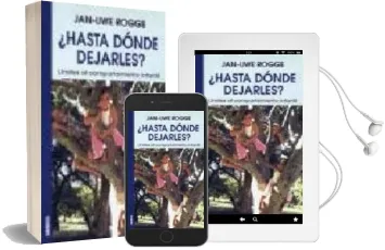 Descargar AudioLibro ¿Hasta Donde Dejarles?: Limites al Comportamiento Infantil de Jan Uwe Rogge año 2004