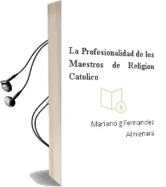 Descargar AudioLibro La Profesionalidad de los Maestros de Religion Catolico de Mariano G. Fernandez Almenara año 2004