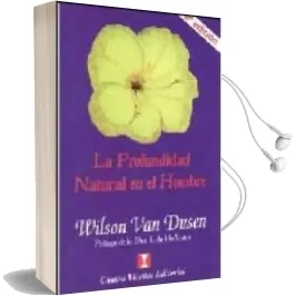 Descargar AudioLibro La Profundidad Natural en el Hombre (8ª Ed.) de Wilson Van Dusen año 2004