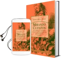 Descargar AudioLibro Mirando Cuentos: Lo Visible e Invisible en las Ilustraciones de l a Literatura Infantil de Nuria Obiols Suari año 2004