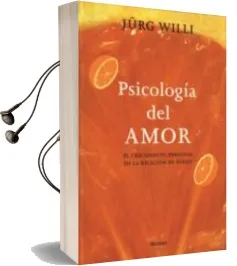 Descargar AudioLibro Psicologia del Amor: El Crecimiento Personal en la Relacion de pa Reja de Jürg Willi año 2004
