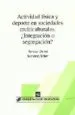 AudioLibro Actividad Fisica y Deporte en Sociedades Multiculturales: ¿Integr Acion o Segregacion? de Teresa Lleixa