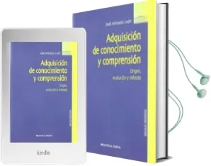 Descargar AudioLibro Adquisicion de Conocimiento y Comprension: Origen, Evolucion y me Todo de Jose Antonio Leon año 2004