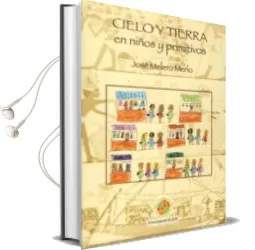 Descargar AudioLibro Cielo y Tierra en Niños y Primitivos de Jose Melero Merlo año 2004
