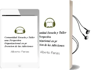 Descargar AudioLibro Comunidad, Escuela y Taller: Una Perspectiva Organizacional en pr Evencion de las Adicciones de Alberto Farias año 2004