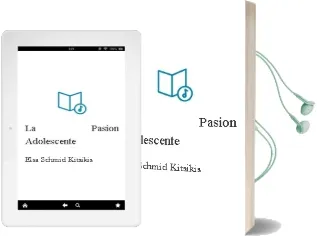 Descargar AudioLibro La Pasion Adolescente de Elsa Schmid Kitsikis año 2004