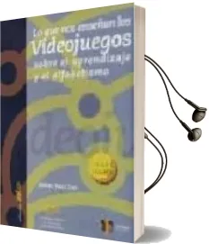 Descargar AudioLibro Lo que nos Enseñan los Videojuegos Sobre el Aprendizaje y Alfabet Ismo de James Paul Gee año 2004