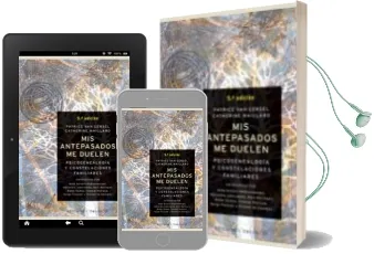 Descargar AudioLibro Mis Antepasados me Duelen: Psicogenealogia y Constelaciones Famil Iares de Patrice Van Eersel año 2004