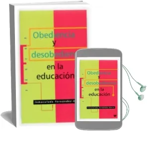 Descargar AudioLibro Obediencia y Desobediencia en la Educacion de Inmacualada Fernandez Quero año 2004
