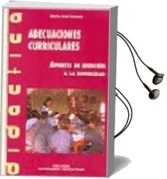 Descargar AudioLibro Adecuaciones Curriculares: Apuntes de Atencion a la Diversidad de Maria Jose Borsani año 2004