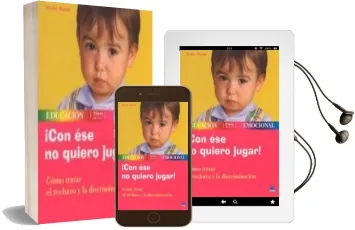 Descargar AudioLibro ¡Con ese no Quiero Jugar! Como Tratar el Rechazo y la Discriminac ion de Heike Baum año 2004