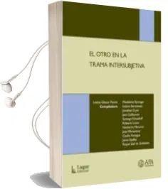 Descargar AudioLibro El Otro en la Trama Intersubjetiva de L. Et Al. (Comp.) Glocer Fiorini año 2004