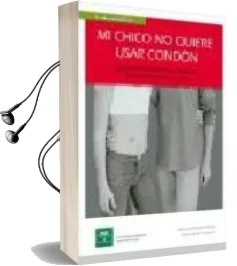 Descargar AudioLibro Mi Chico no Quiere Usar Condon: Estrategias Innovadoras para la p Revencion de la Transmision Sexual del Vih/Sida de Jose Luis Bimbela Pedrola año 2004