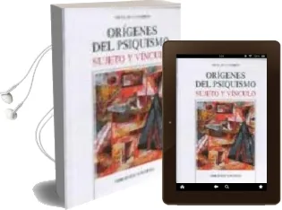 Descargar AudioLibro Origenes del Psiquismo: Sujeto y Vinculo de Nicolas Caparros Sanchez año 2004