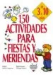 AudioLibro 150 Actividades para Fiestas y Meriendas: De 3 a 10 Años de Valerie Langronet