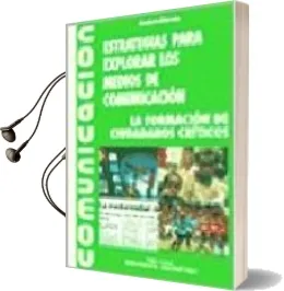 Descargar AudioLibro Estrategias para Explorar los Medios de Comunicacion de Gustavo Mortola año 2004