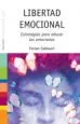AudioLibro Libertad Emocional: Estrategias para Educar las Emociones de Ferran Salmurri