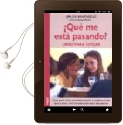 Descargar AudioLibro ¿Que me Esta Pasando? Libro para Chicas: Guia para Niñas Preadole Scentes y Adolescentes que Incluye una Introduccion para los Padres de Lynda Madaras año 2004