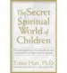 AudioLibro The Secret Spiritual World of Children de Tobin Hart