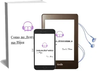 Descargar AudioLibro Como no Avergonzar a sus Hijos de Zack Elias año 2004