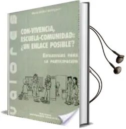 Descargar AudioLibro Convivencia, Escuela-Comunidad: ¿Un Enlace Posible? de Maria Esther Rodriguez año 2004