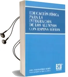 Descargar AudioLibro Educacion Fisica para la Integracion de los Alumnos con Espina bi Fida de Jose Antonio Perez Turpin año 2004