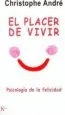 AudioLibro El Placer de Vivir: Psicologia de la Felicidad de Christophe Andre